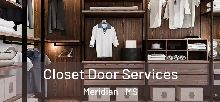 Closet Door Services Meridian - MS