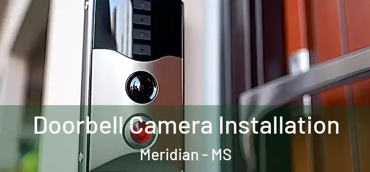  Doorbell Camera Installation Meridian - MS