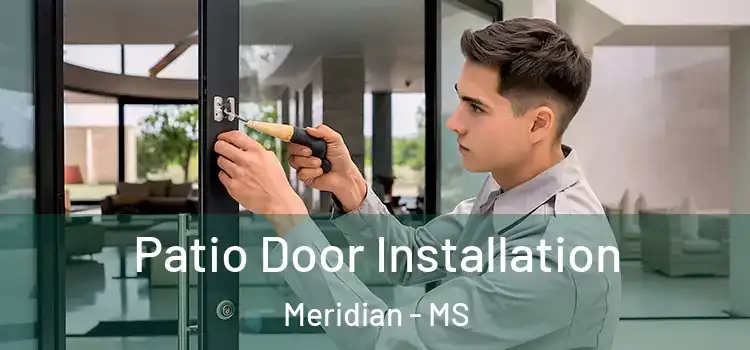 Patio Door Installation Meridian - MS